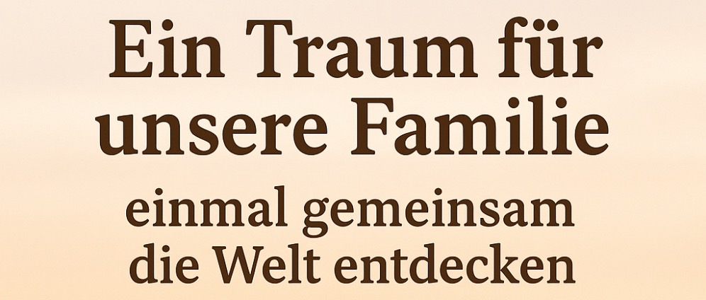 Spenden sammeln | Ein Traum für unsere Familie | Spendenseite