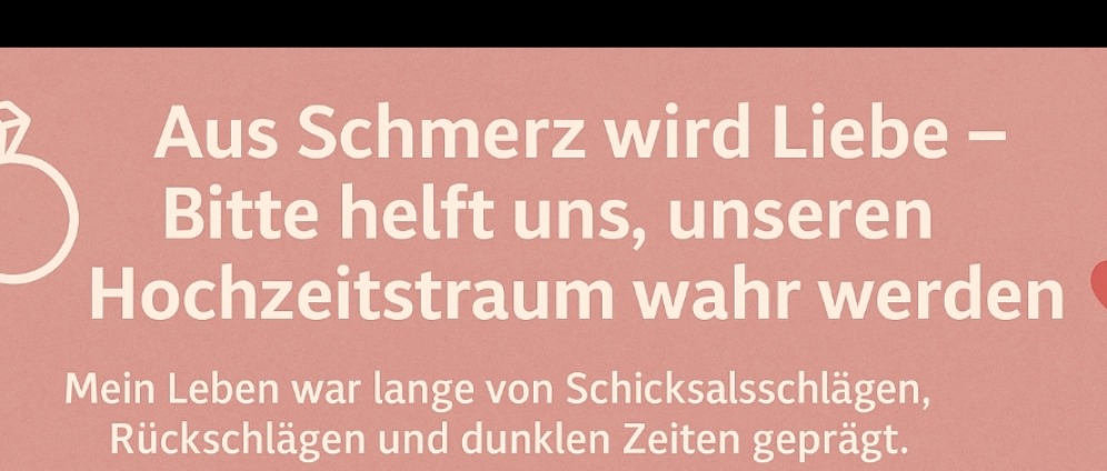 Spenden sammeln | Aus Schmerz wird Liebe Bitte helft uns, unseren | Spendenseite
