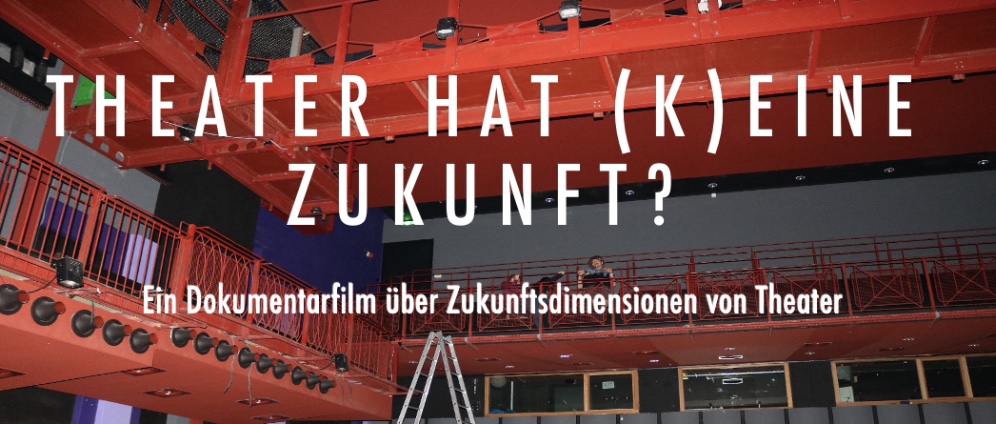 Spenden sammeln | Theater hat k eine Zukunft? Ein Dokumentarfilm | Spendenseite