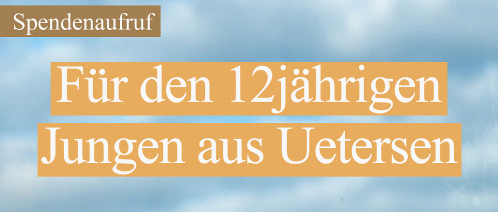 Spendenaktion für den Jungen aus Uetersen | Spenden sammeln